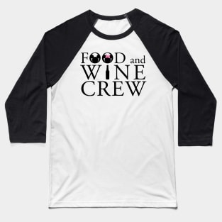 Food and Wine Crew Baseball T-Shirt